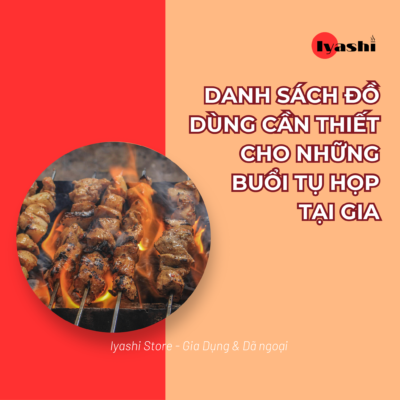 Danh Sách Đồ Dùng Cần Thiết Cho Những Buổi Tụ Họp - 1